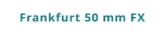 Frankfurt 50 mm FX